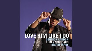 Love Him Like I Do