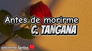 Antes De Morirme - C. TANGANA (letra/ Lyric)