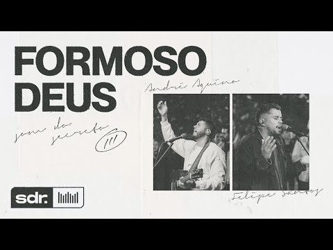 Som do Secreto Vol.3 - Formoso Deus - (Clipe Oficial) - Felipe S. Santos (Upperroom) | André Aquino
