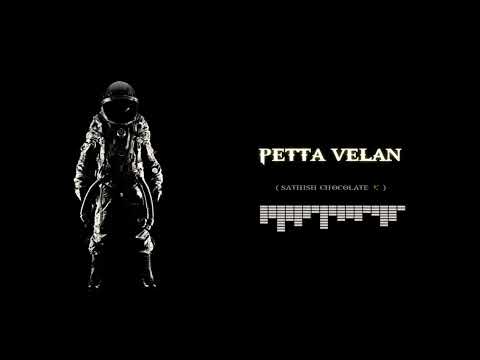 Petta velan bgm | bgm status | Sathish chocolate ✨