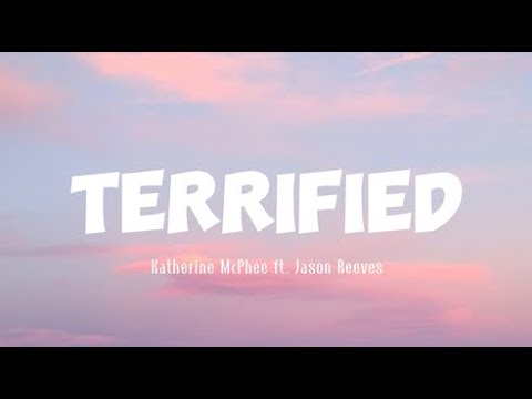 TERRIFIED - Katherine McPhee ft. Jason Reeves (LYRICS) || Adele, Rihanna, & Miley Cyrus