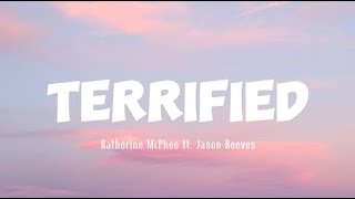 TERRIFIED - Katherine McPhee ft. Jason Reeves (LYRICS) || Adele, Rihanna, &amp; Miley Cyrus