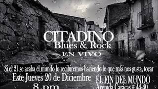 UN VIAJE DESCONOCIDO CITADINO BLUES &amp; ROCK