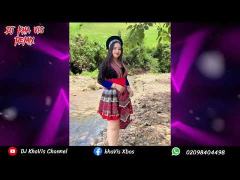 nyiam nyiam lawv poj 🎈& 🎈 ntsib koj lig dhau by น้องบี ปางหก 🔥dj kha vis xwb 🔥 เพลงแดนซ์2023.2024🎈