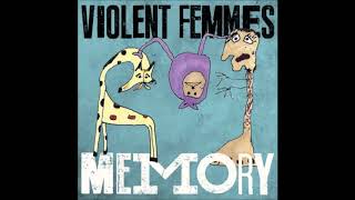 Violent Femmes - Memory