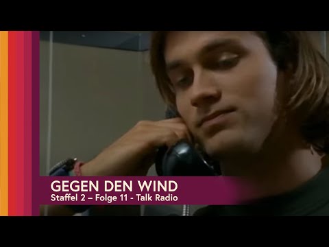 Gegen den Wind Staffel 2, Folge 11 - Talk Radio