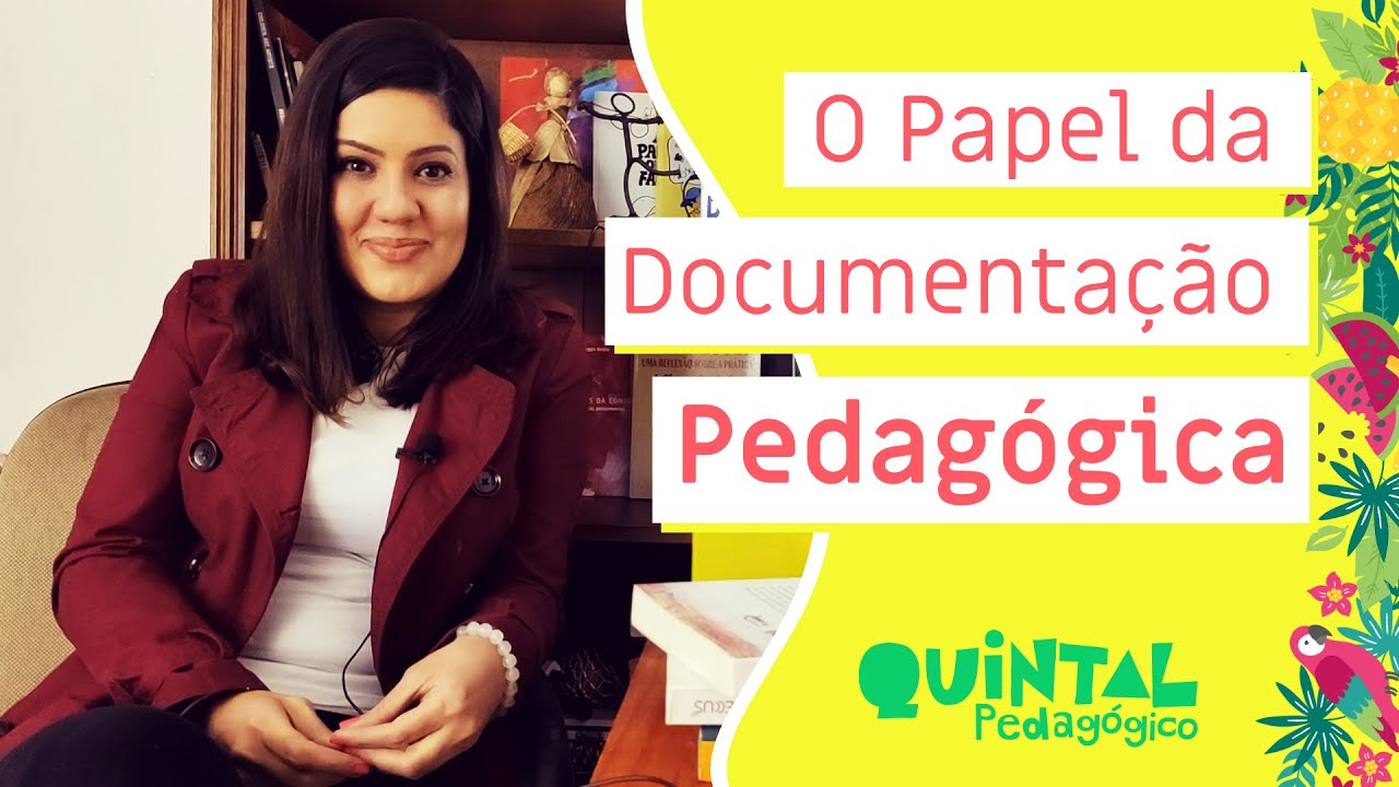 O Papel da Documentação Pedagógica - Quintal Pedagógico
