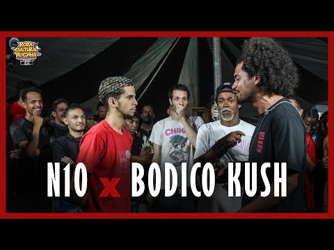 N10 X BODICO KUSH - 1ª FASE - Roda Cultural da Rocinha: 138ª EDIÇÃO