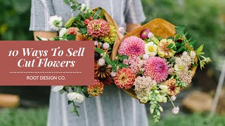 10 Ways to Sell Cut Flowers  |  Farmer
