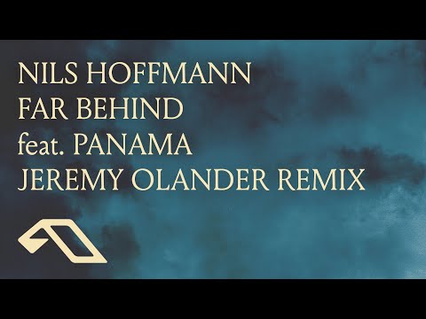 Nils Hoffmann feat. Panama - Far Behind (Jeremy Olander Remix)