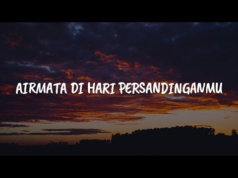 Airmata Di Hari Persandinganmu, Satu Nama Tetap Dihati, Pahit Akan Manis Akhirnya (Lirik) - Lestari