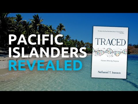 The Hidden History of Pacific Islanders with Dr. Nathaniel Jeanson | Traced: Episode 10