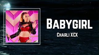 Charli XCX - Babygirl (Lyrics) 🎵
