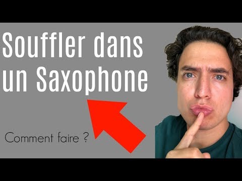 Comment Souffler Dans Un Saxophone ?