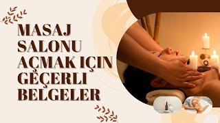 Masaj salonu açmak için geçerli belgeler | ve işe yaramayan sertifikal