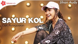 Download lagu Jihan Audy - Sayur Kol mp3