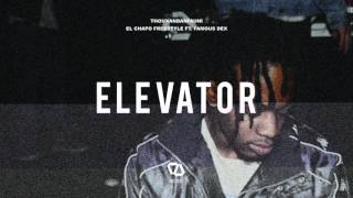 Thouxanbanfauni ft. Famous Dex - El Chapo Freestyle