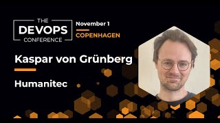 Platform engineering over DevOps | Kaspar von Grünberg | The DEVOPS Conference Copenhagen 2022