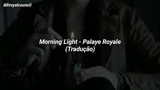 Palaye Royale - Morning Light (Tradução/Legendado)