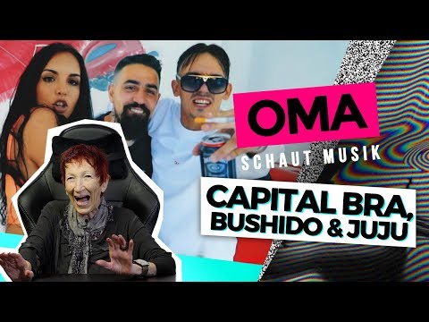 Oma schaut Musik - Capital Bra, Bushido, Juju & Samra