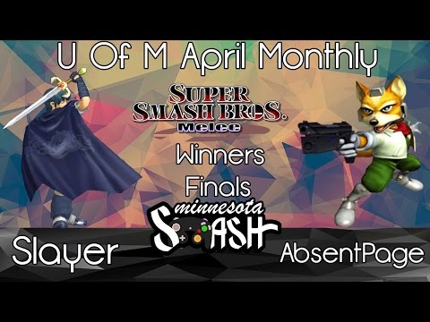 U of M April Monthly - AbsentPage vs Slayer (SSBM WF)