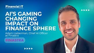How AI Transforming Financial Services - Interview with Adam Lieberman, Chief AI Officer at Finastra