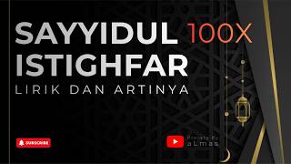 Download lagu Sayyidul Istighfar 100x (Arab & Arti) 🤲 Doa Paling Utama Penghapus Dosa mp3