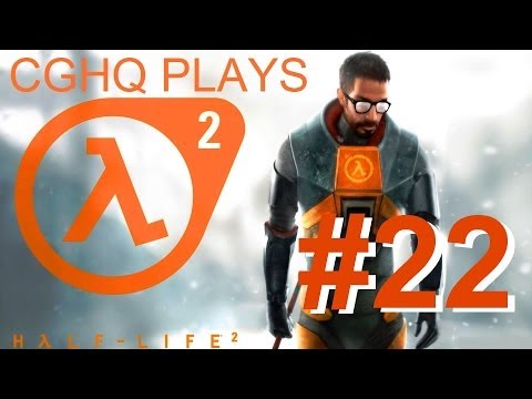 Half-Life 2 Pt.22 | Walkthrough Gameplay w/CGHQ | 1080p HD PC