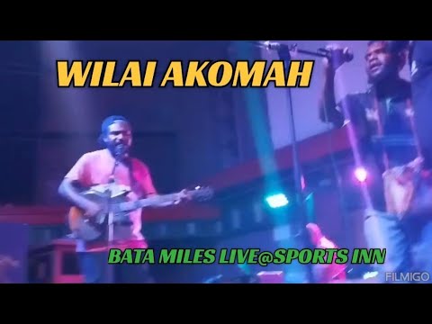 Wilai Akomah  | Bata Miles | Live On Stage@Sports Inn | Port Moresby, NCD | 02/12/2023 |