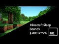 |Black Dark Screen| 10 Hours of Nostalgic Minecraft Sounds For Sleep