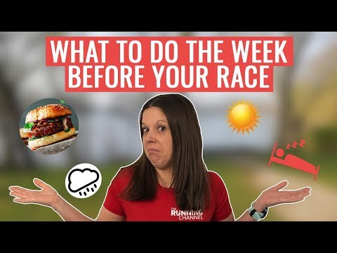 What To Do The Week Before A Race | Running Tips Leading Up To Race Day
