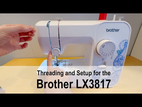Brother LX3817 Sewing Machine Setup and Threading