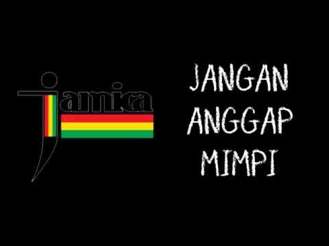 Jamica ~ Jangan anggap mimpi ini lirik