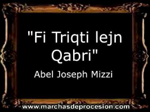 Fi Triqti lejn Qabri - Abel Joseph Mizzi [MA]