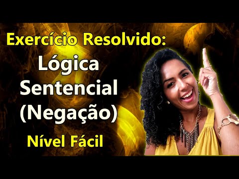 Raciocínio Lógico: Exercício Resolvido Lógica Sentencial (Nível Facil)