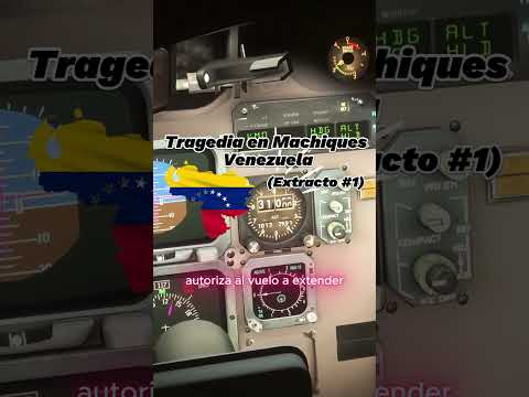 Tragedia en Machiques Venezuela, Vuelo 708 #accidenteaéreo #mayday  #historiareal #venezuela