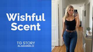 TG Captions Story | Wishful Scent