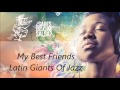 My Best Friends       Latin Giants Of Jazz - TI CHI CAN ¿ sabes escuchar salsa ? My Best Friends       Latin Giants Of Jazz
