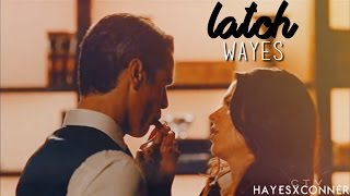 Hayes x Conner || Latch