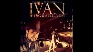 Ivan El Mayor - Codigo FN ft. Roberto Tapia