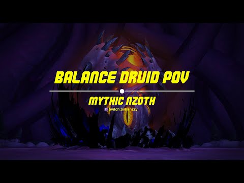 Esteemed VS Mythic N'zoth - Balance Druid POV [Ny'alotha]