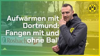 Fangen als Aufwärmübung (mit und ohne Ball) | Fussballtraining | BVB Evonik Fussballakademie