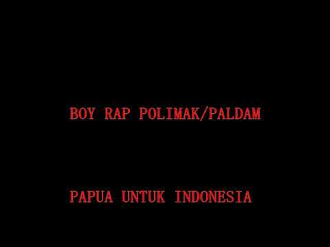 Boy Rap Polimak/Paldam-papua untuk indonesia