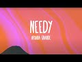Ariana Grande Needy Lyrics