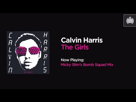 Calvin Harris - The Girls (Micky Slim's Bomb Squad Mix)
