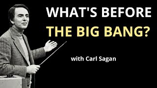 What's BEFORE the Big Bang? Carl Sagan's Answer Will Break Your Brain