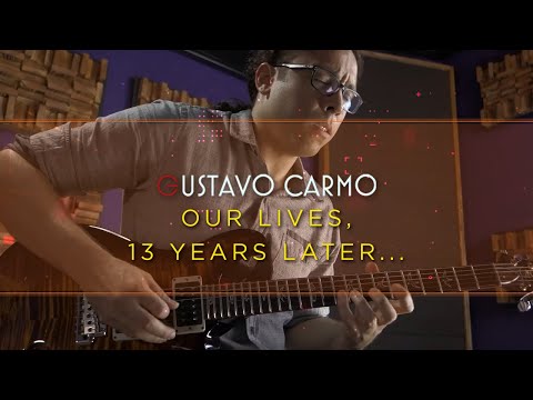 Gustavo Carmo - Our Lives... 13 Years Later