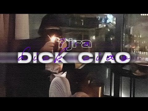 7JRA - Dick Ciao [Official 4k Video]