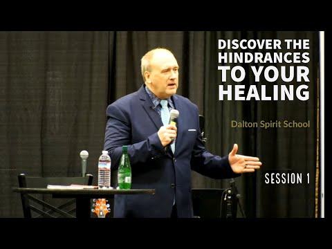 Discover The Hindrances To Your Healing - Dalton Spirit School -Kevin Zadai