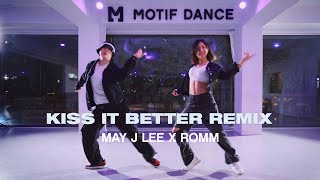 May J Lee X Romm  Choreography | Rihanna - Kiss It Better (R3hab Remix)